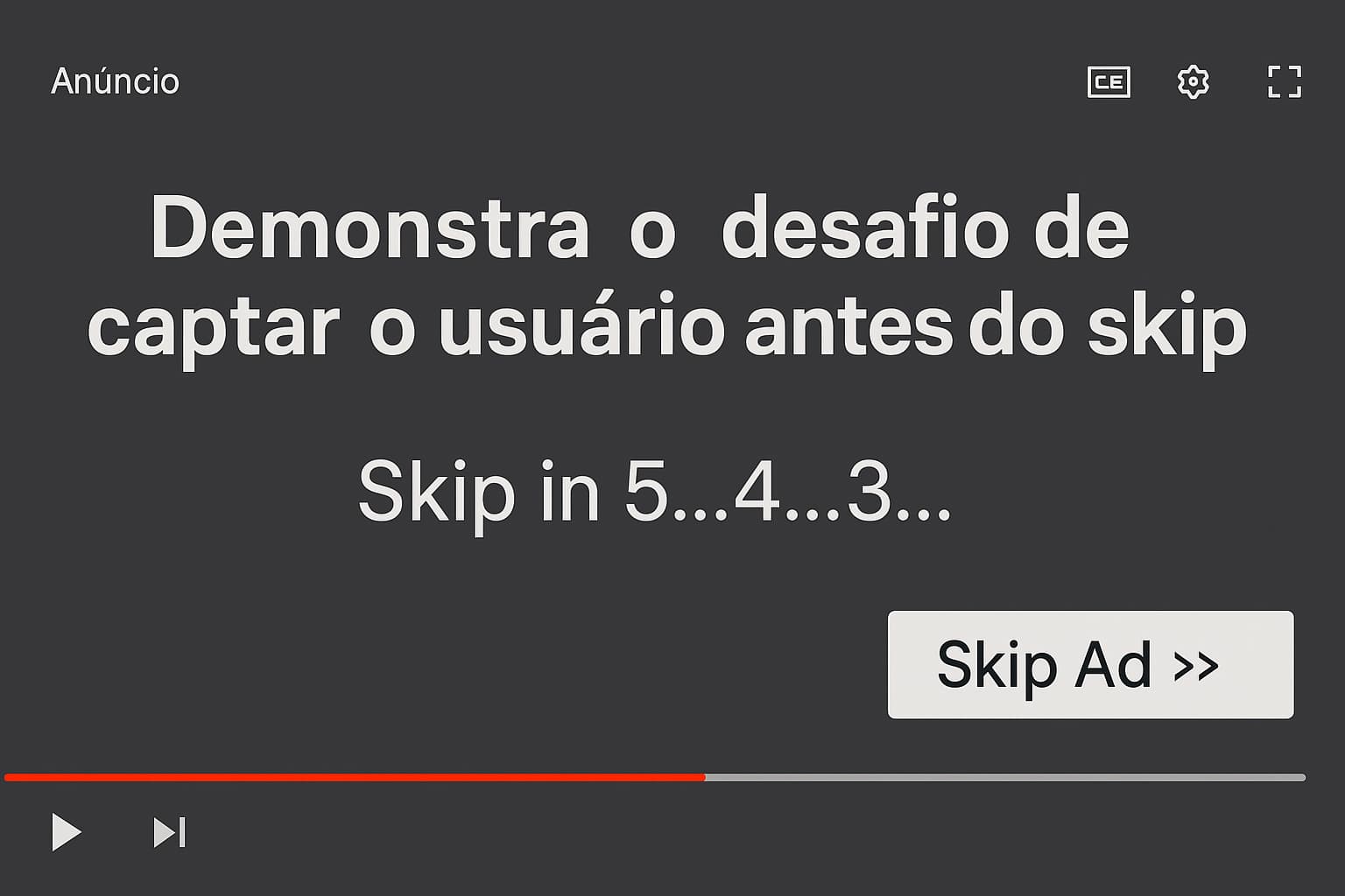 Desafio de captar o usuário antes do skip