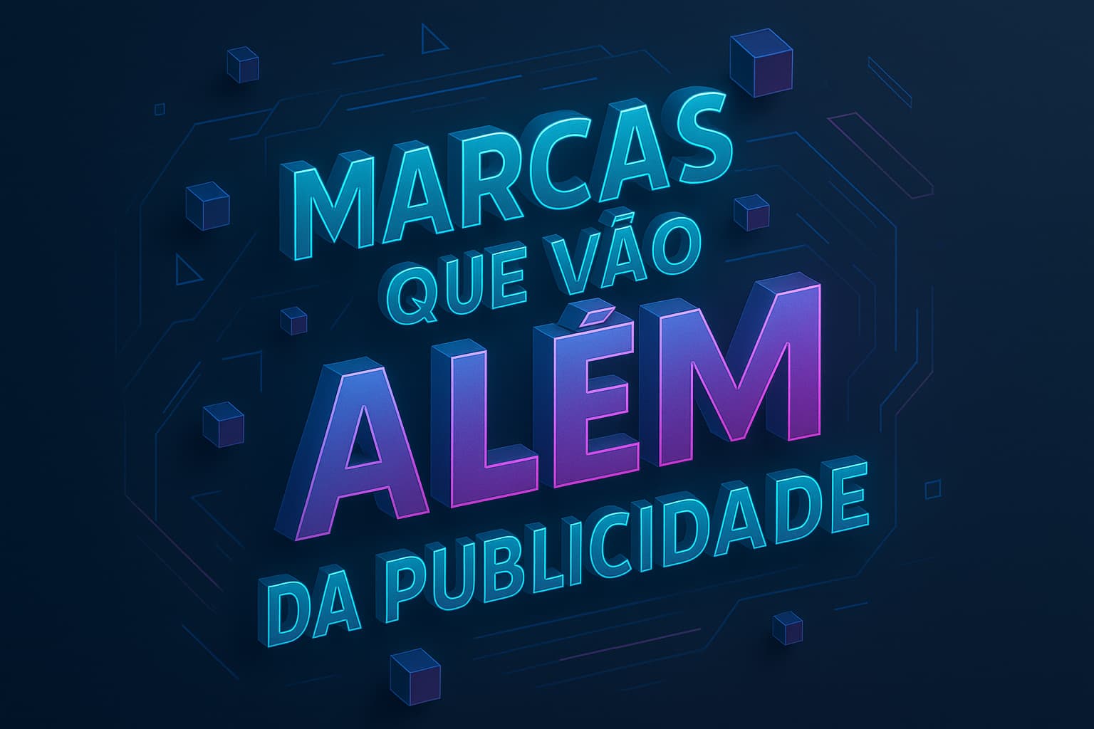 Marcas que vão além da publicidade