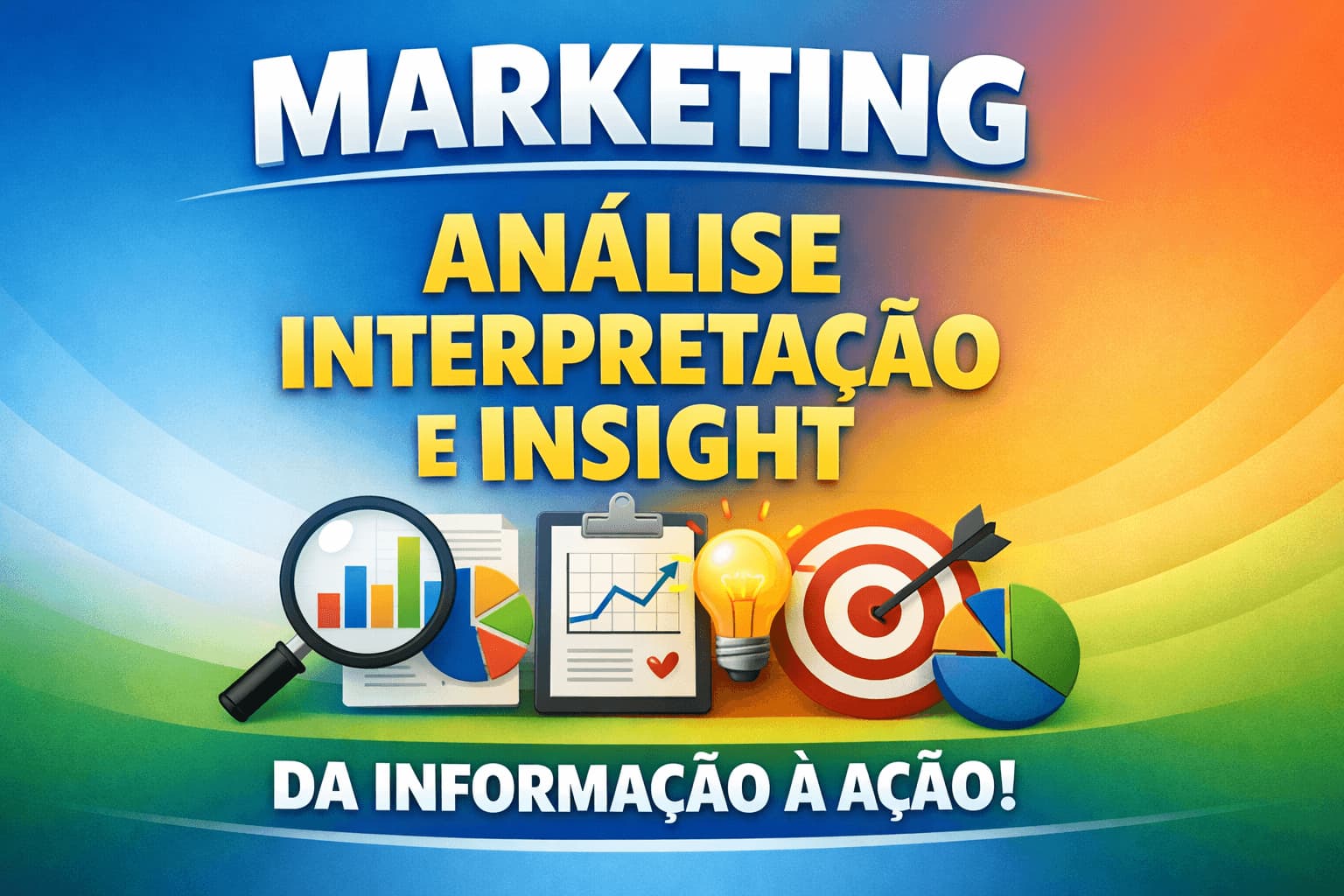 Marketing de dados, análise interpretação e insights da informação á ação