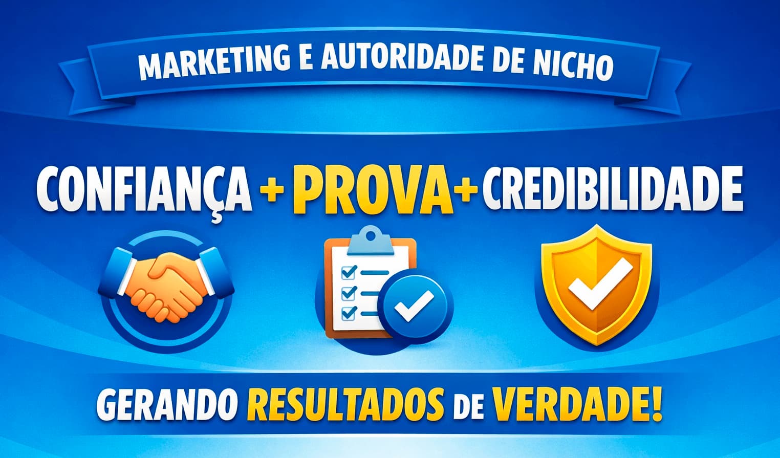 Marketing e autoridade de nicho, confiança, prova e credibilidade gerando resultados de verdade