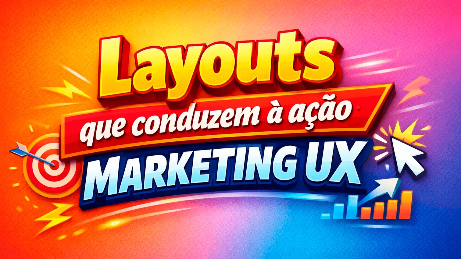 Marketing e a experiência do usuário sobre layouts que conduzem á ação