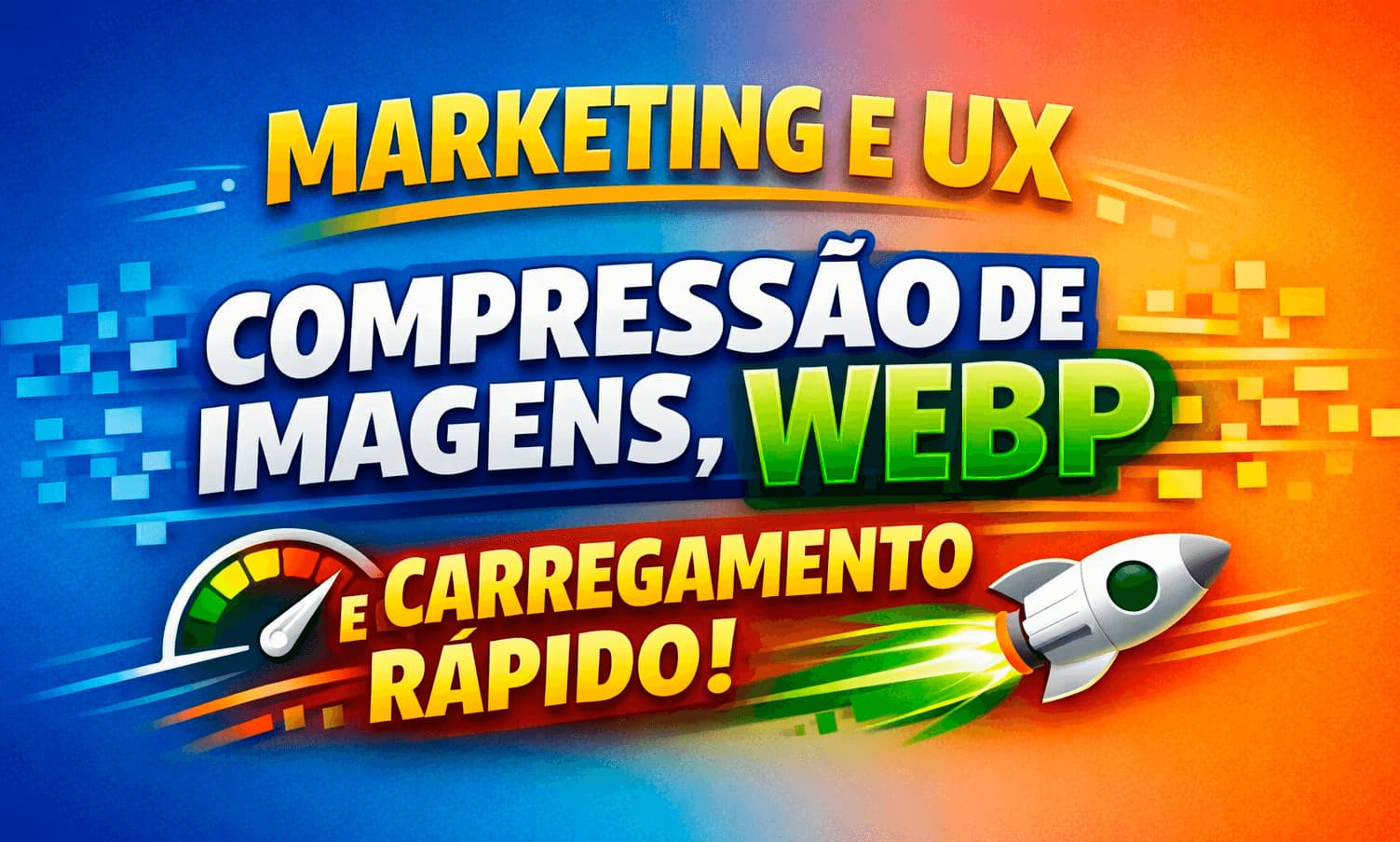 Marketing e experiência do usuário UX sobre compressão de imagens, wepb e carregamento rápido